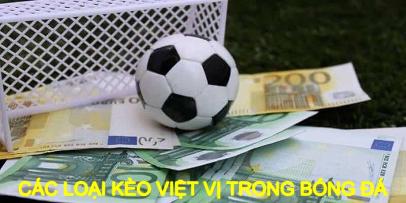 cac-loai-keo-viet-vi-trong-bong-da-rwin