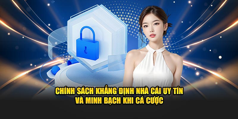 chinh-sach-bao-mat-khang-dinh-nha-cai-uy-tin