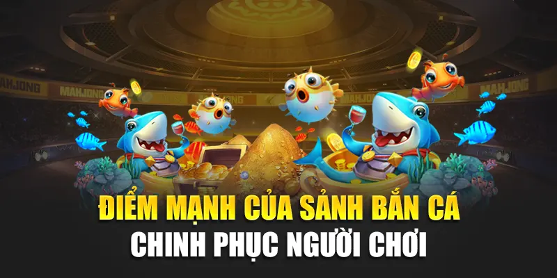 sanh-ban-ca-chinh-phuc-nguoi-choi
