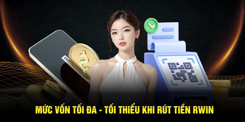 toi-da-toi-thieu-khi-rut-tien-rwin
